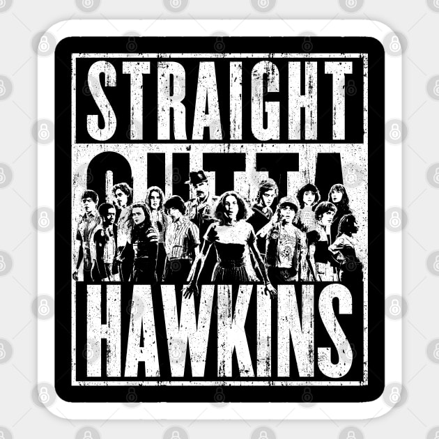 Straight Outta Hawkins (Variant) Sticker by huckblade